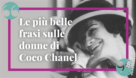 frasi sulla femminilità coco chanel|Le frasi e citazioni più famose di Coco Chanel .